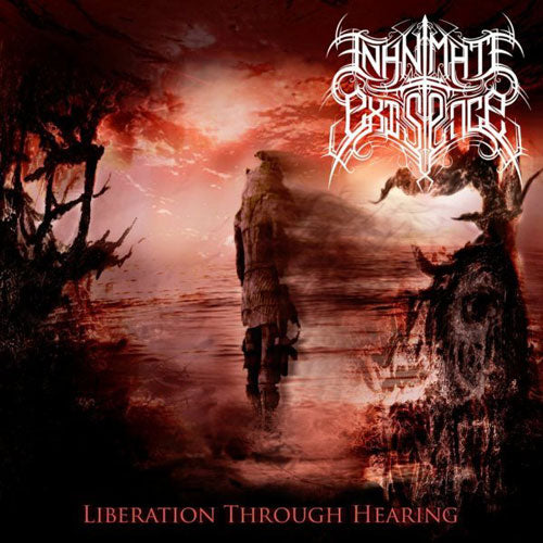 Inanimate Existence "Liberation Through Hearing" CD