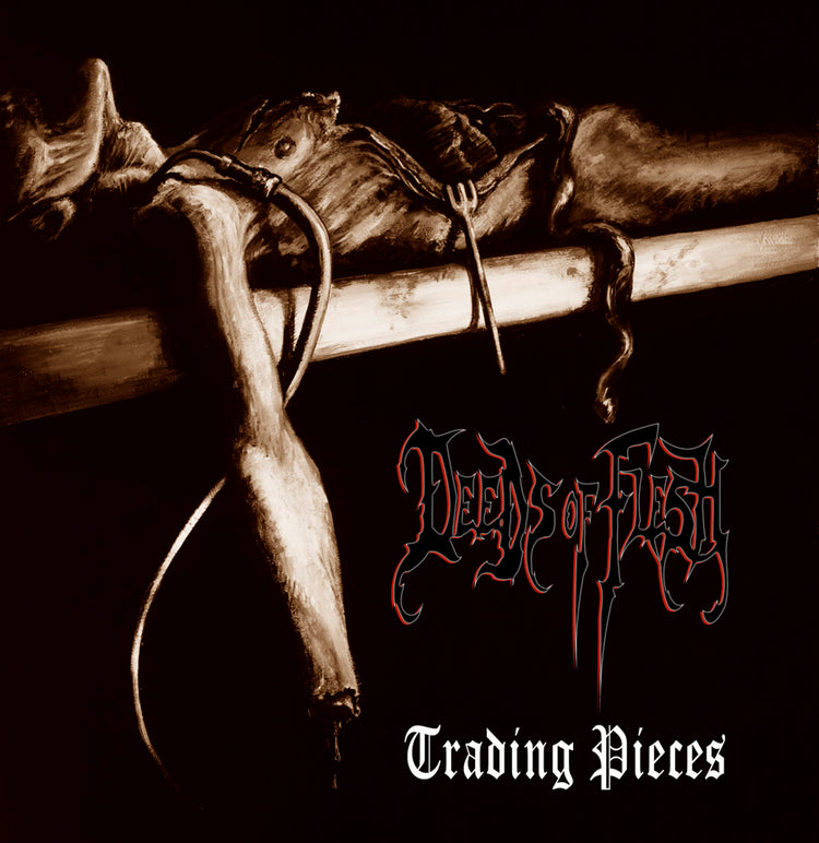 Deeds of Flesh "Trading Pieces" CD