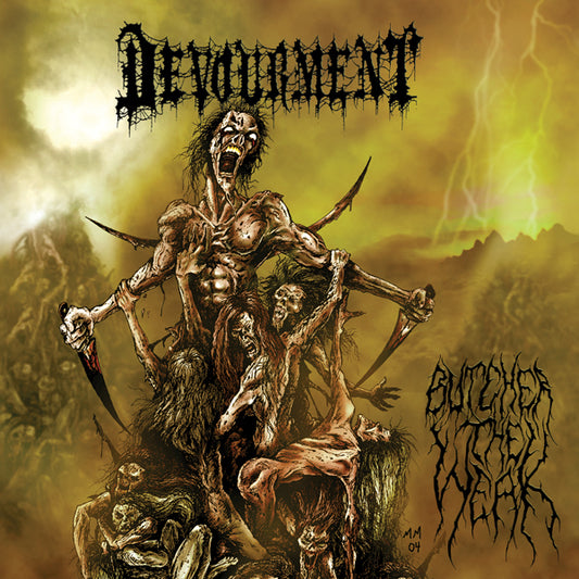 Devourment "Butcher the Weak" CD
