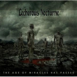 Lecherous Nocturne "The Age of Miracles Has Past" CD