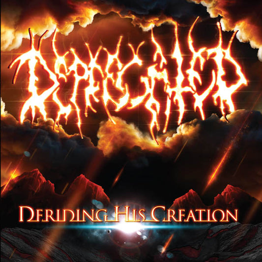 Deprecated "Deriding His Creation" CD