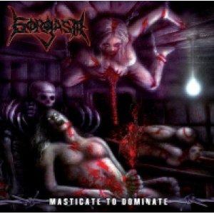 Gorgasm "Masticate To Dominate" CD