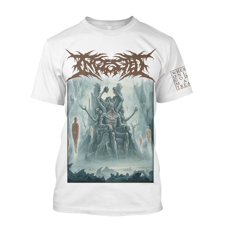 Ingested "Where Only Gods May Tread (white)" T-Shirt
